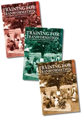 Formare pentru transformare: Un manual pentru lucrătorii comunitari Cărțile 1-3 - Training for Transformation: A Handbook for Community Workers Books 1-3