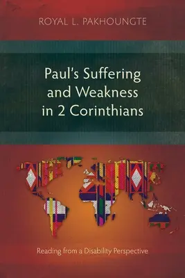 Suferința și slăbiciunea lui Pavel în 2 Corinteni: Lectura din perspectiva dizabilității - Paul's Suffering and Weakness in 2 Corinthians: Reading from a Disability Perspective