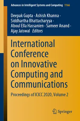 Conferința internațională privind informatica și comunicațiile inovatoare: Proceedings of ICICC 2020, Volume 2 - International Conference on Innovative Computing and Communications: Proceedings of ICICC 2020, Volume 2