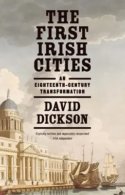 Primele orașe irlandeze: O transformare din secolul al XVIII-lea - The First Irish Cities: An Eighteenth-Century Transformation