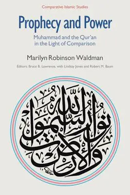 Profeție și putere: Muhammad și Coranul în lumina comparației - Prophecy and Power: Muhammad and the Qur'an in the Light of Comparison