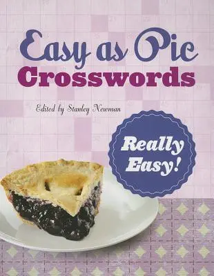 Easy as Pie Crosswords: Foarte ușor! 72 de puzzle-uri relaxante - Easy as Pie Crosswords: Really Easy!: 72 Relaxing Puzzles
