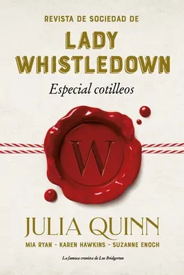 Revista de Sociedad de Lady Whistledown: Special Cotilleos - Revista de Sociedad de Lady Whistledown: Especial Cotilleos