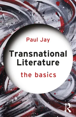 Literatura transnațională: Noțiuni de bază - Transnational Literature: The Basics
