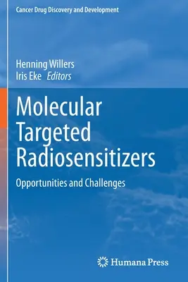 Radiosensibilizatori cu țintă moleculară: Oportunități și provocări - Molecular Targeted Radiosensitizers: Opportunities and Challenges