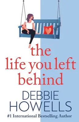 Viața pe care ai lăsat-o în urmă - The Life You Left Behind