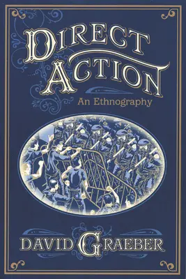 Direct Action: O etnografie - Direct Action: An Ethnography