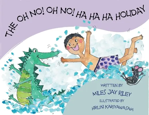 Vacanța Oh No! Oh No! Ha Ha Ha Holiday - The Oh No! Oh No! Ha Ha Ha Holiday
