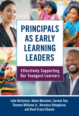 Directorii ca lideri ai învățării timpurii: Sprijinirea eficientă a celor mai tineri elevi ai noștri - Principals as Early Learning Leaders: Effectively Supporting Our Youngest Learners