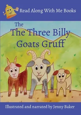 The Three Billy Goats Gruff: Ilustrată și povestită de Jenny Baker - The Three Billy Goats Gruff: Illustrated and narrated by Jenny Baker