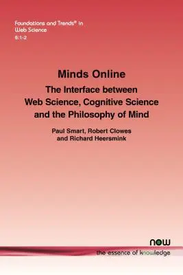 Minți online: Interfața dintre știința web, știința cognitivă și filosofia minții - Minds Online: The Interface Between Web Science, Cognitive Science and the Philosophy of Mind