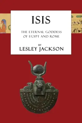 Isis: Eterna zeiță a Egiptului și a Romei - Isis: The Eternal Goddess of Egypt and Rome