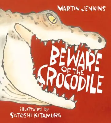 Ferește-te de crocodil - Beware of the Crocodile