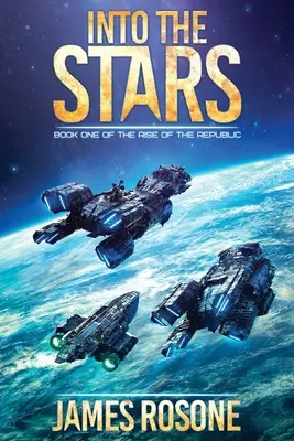 Înspre stele: Cartea întâi - Into the Stars: Book One