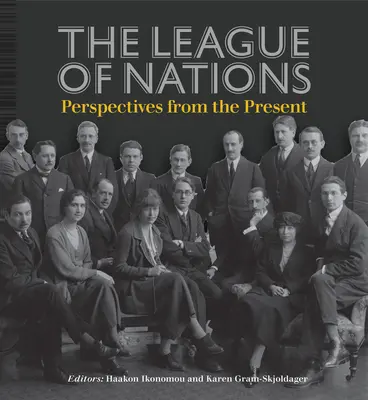 Liga Națiunilor: Perspective din prezent - The League of Nations: Perspectives from the Present