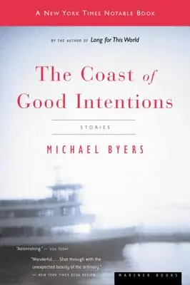Coasta bunelor intenții - The Coast of Good Intentions