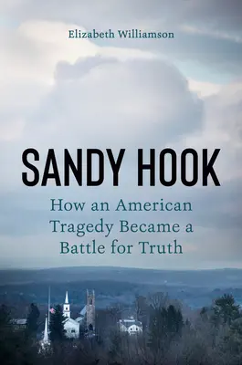 Sandy Hook: O tragedie americană și lupta pentru adevăr - Sandy Hook: An American Tragedy and the Battle for Truth