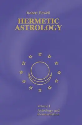 Astrologie hermetică: Vol. 1 - Hermetic Astrology: Vol. 1