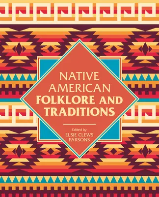 Folclorul și tradițiile nativilor americani - Native American Folklore & Traditions