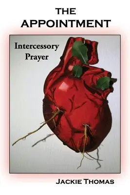 The Appointment (Programarea): Rugăciunea de mijlocire - The Appointment: Intercessory Prayer