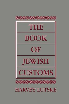 Cartea obiceiurilor evreiești - The Book of Jewish Customs