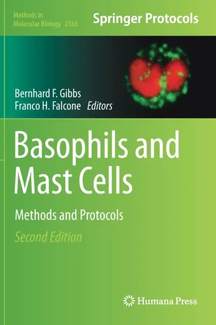 Basofile și mastocite: Metode și protocoale - Basophils and Mast Cells: Methods and Protocols