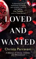 Loved and Wanted - A Memoir of Choice, Children, and Womanhood