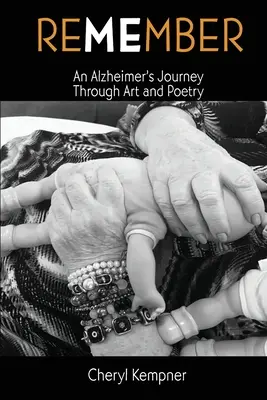 REMEMBER ME O călătorie în Alzheimer prin artă și poezie - REMEMBER ME An Alzheimer's Journey Through Art and Poetry