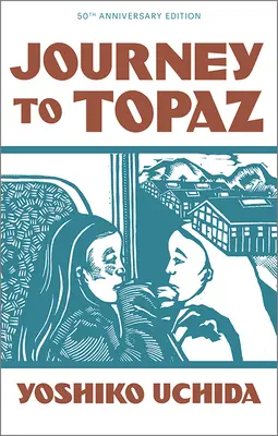 Călătorie spre Topaz (ediția aniversară 50 de ani) - Journey to Topaz (50th Anniversary Edition)