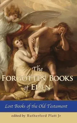 Cărțile uitate ale Edenului Cărțile pierdute ale Vechiului Testament - The Forgotten Books of Eden Lost Books of the Old Testament