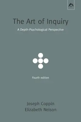 Arta de a cerceta: O perspectivă psihologică profundă (A Depth-Psychological Perspective) - The Art of Inquiry: A Depth-Psychological Perspective