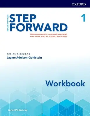 Step Forward 2e Level 1 Workbook: Standard-Based Language Learning for Work and Academic Readiness (Învățarea limbilor străine bazată pe standarde pentru pregătire profesională și academică) - Step Forward 2e Level 1 Workbook: Standards-Based Language Learning for Work and Academic Readiness