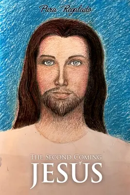 A doua venire a lui Iisus - The Second Coming of Jesus