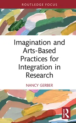 Imaginația și practicile bazate pe artă pentru integrarea în cercetare - Imagination and Arts-Based Practices for Integration in Research