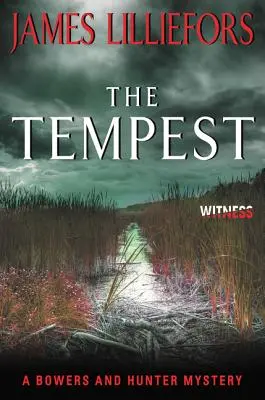 The Tempest: Un mister Bowers și Hunter - The Tempest: A Bowers and Hunter Mystery