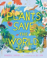 Plantele salvează lumea - Plants Save the World