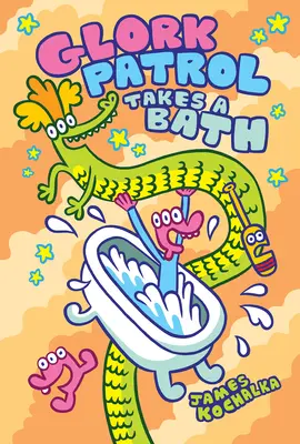 Patrula Glork (Cartea a doua): Glork Patrol Takes a Bath! - Glork Patrol (Book Two): Glork Patrol Takes a Bath!