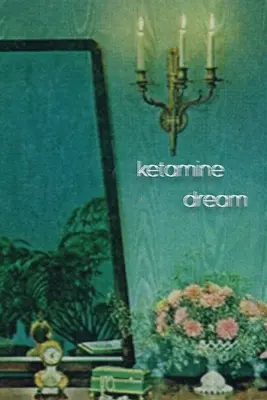 Visul Ketaminei - Ketamine Dream