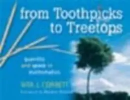 From Toothpicks to Treetops - Cantitate și spațiu în matematică - From Toothpicks to Treetops - Quantity and Space in Mathematics