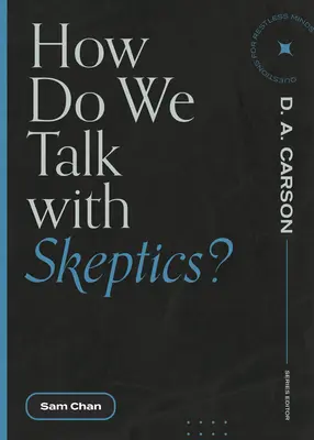 Cum să vorbim cu scepticii? - How Do We Talk with Skeptics?