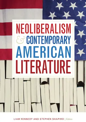 Neoliberalismul și literatura americană contemporană - Neoliberalism and Contemporary American Literature