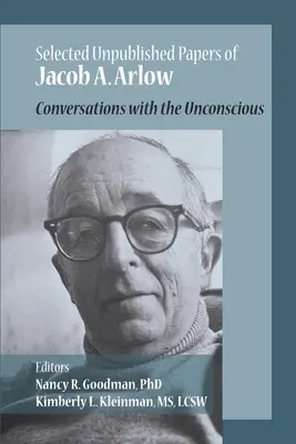 Documentele nepublicate ale lui Jacob Arlow: Conversații cu inconștienții - The Unpublished Papers of Jacob Arlow: Conversations with the Unconsious