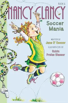 Fancy Nancy: Nancy Clancy, Fotbal Mania - Fancy Nancy: Nancy Clancy, Soccer Mania