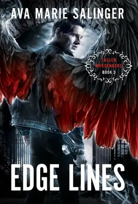 Edge Lines (Mesagerii căzuți Cartea 3) - Edge Lines (Fallen Messengers Book 3)
