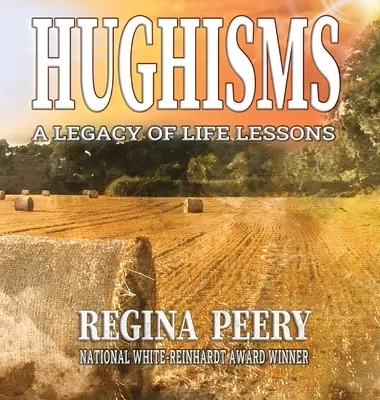 Hughisme: O moștenire de lecții de viață - Hughisms: A Legacy of Life Lessons