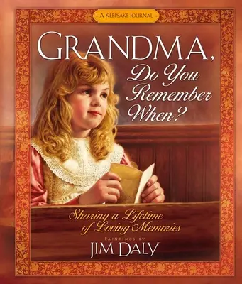 Bunico, îți amintești când?: Împărtășind o viață întreagă de amintiri pline de iubire - Grandma, Do You Remember When?: Sharing a Lifetime of Loving Memories