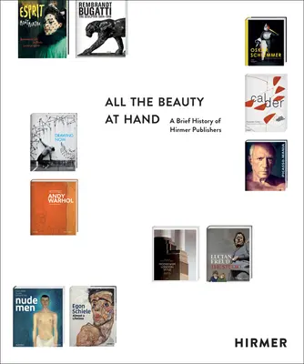 All the Beauty at Hand: O scurtă istorie a editurii Hirmer - All the Beauty at Hand: A Brief History of Hirmer Publishers