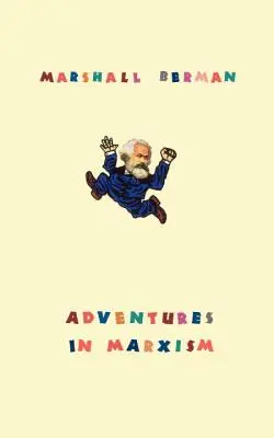 Aventuri în marxism - Adventures in Marxism