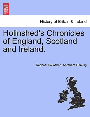 Cronicile lui Holinshed din Anglia, Scoția și Irlanda. Vol. II - Holinshed's Chronicles of England, Scotland and Ireland. Vol. II