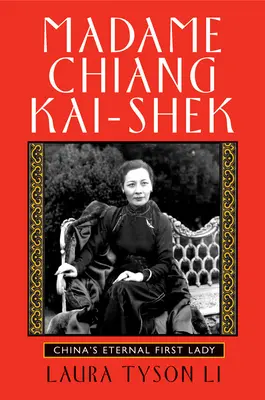 Madame Chiang Kai-Shek: Eterna Primă Doamnă a Chinei - Madame Chiang Kai-Shek: China's Eternal First Lady